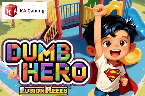Dumb Hero Fusion Reels